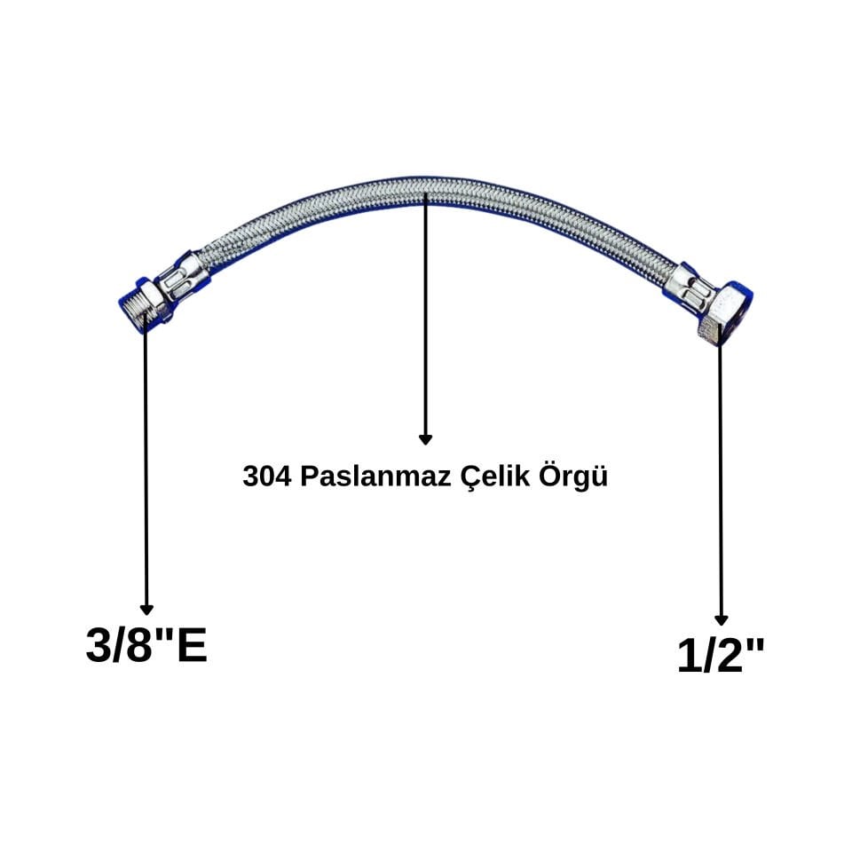 3/8''E x 1/2'' Flex Hortum TÜM ÖLÇÜLER (Paslanmaz Çelik Örgü)
